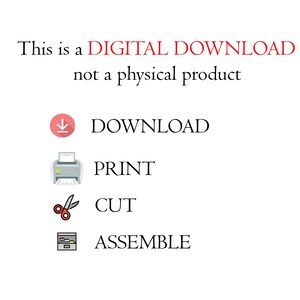 May include: This is a DIGITAL DOWNLOAD, not a physical product.  Instructions for the download include: DOWNLOAD, PRINT, CUT, and ASSEMBLE.