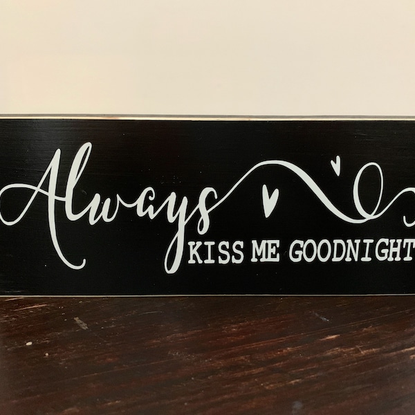 Always kiss me goodnight sign| bedroom decor| home decor