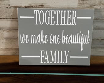 Handcrafted Family Wood Sign | "Together We Make One Family" Decor