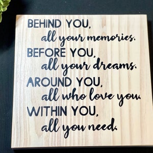 Behind you all your memories,before you all your dreams| Graduation decor| grad gift| graduation | table plaque| inspirational | wall decor