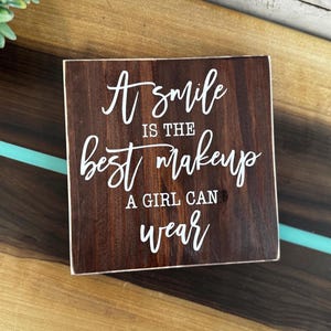 A smile is the best makeup a girl can wear