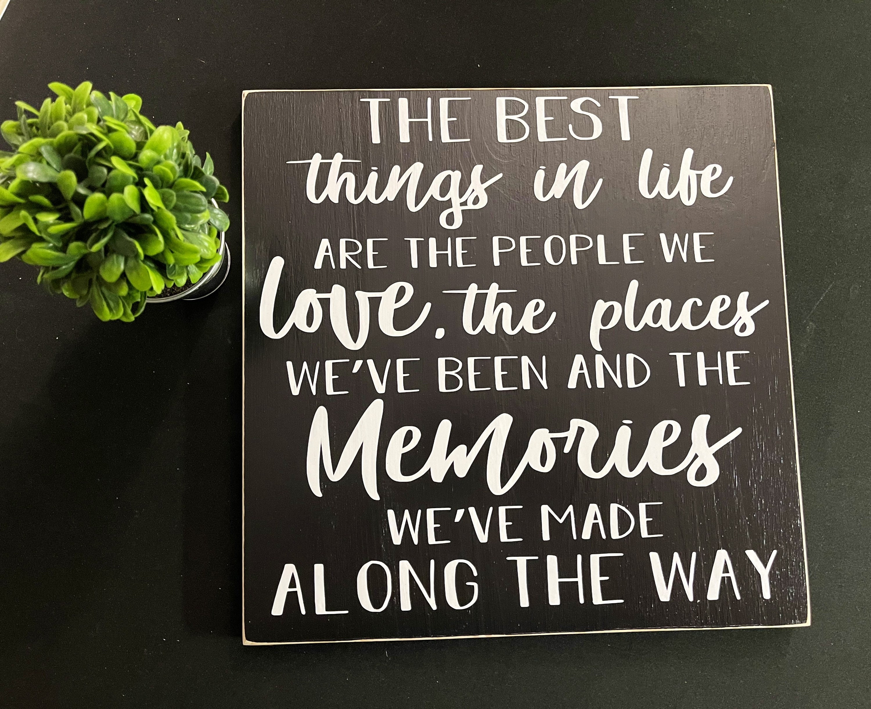 The Best Things in Life Are the People We Love the Places - Etsy