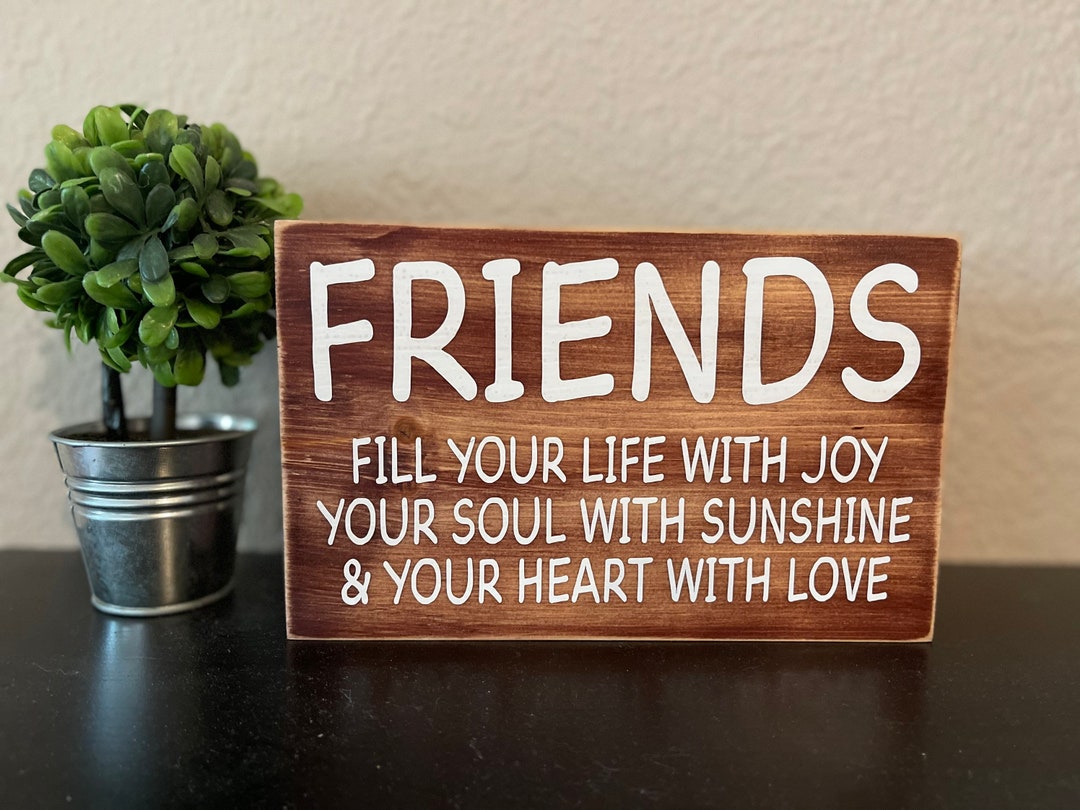 Friends Wood Sign | Inspirational Gift for Friend - Etsy