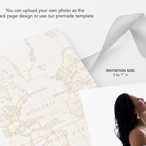 May include: A white invitation with a beige world map design on the front and text that reads "You can upload your own photo as the back page design or use our premade template". The back of the invitation features a close-up of a person's face. The invitation size is 5 by 7 inches.