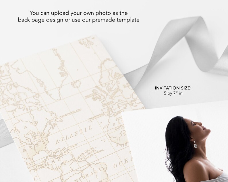 May include: A white invitation with a beige world map design on the front and text that reads "You can upload your own photo as the back page design or use our premade template". The back of the invitation features a close-up of a person's face. The invitation size is 5 by 7 inches.