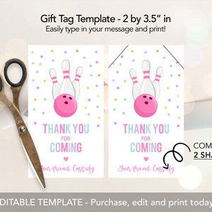 May include: Editable printable gift tag template featuring a pink bowling ball and pins on a white background with colorful confetti. The text "Thank You for Coming" is included with space to add a name. The tag is 2 inches by 3.5 inches and comes in two shapes.