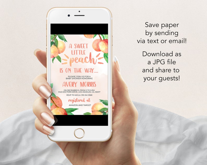 May include: A peach-themed baby shower invitation with watercolor illustrations of peaches and leaves. The text reads "A Sweet Little Peach is on the Way..." and includes the name Avery Morris, the date, time, and location of the shower, and the registry information.