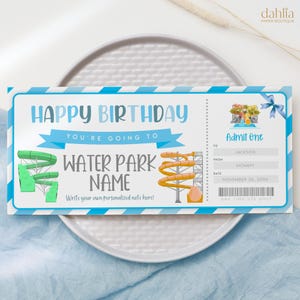 May include: A blue and white printable birthday ticket with the text "Happy Birthday" and "You're going to Water Park Name". The ticket has a cartoon image of a water park with a water slide and palm trees. The ticket also has a section for the recipient's name, the date, and the person who gave the ticket.