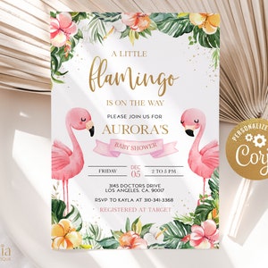 May include: A pink baby shower invitation with a tropical theme. The invitation features two pink flamingos with gold accents and a floral border. The text on the invitation reads "A Little Flamingo is on the Way" and "Aurora's Baby Shower".