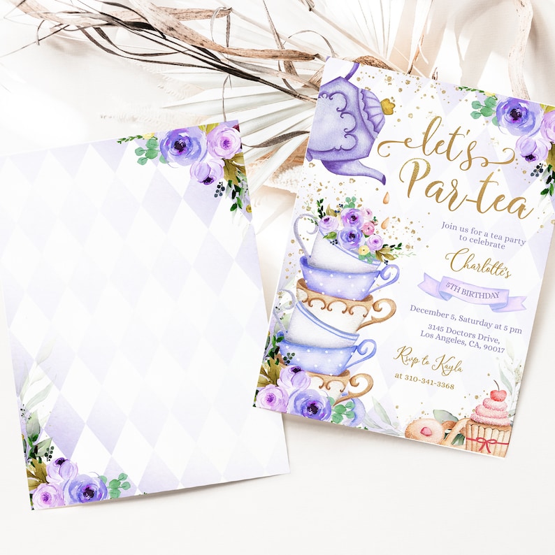 May include: Purple and gold tea party invitation with a stack of teacups and a teapot. The invitation says "Let's Par-tea" and includes the text "Join us for a tea party to celebrate Charlotte's 5th Birthday".