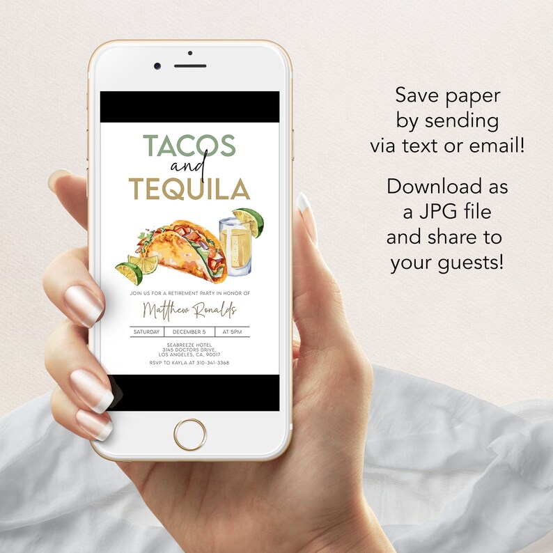 May include: A smartphone displays a digital invitation for a retirement party with the text "Tacos and Tequila." The invitation features watercolor illustrations of a taco, tequila shot, and lime slices. The invitation includes the name Matthew Ronalds, date, time, and RSVP information.