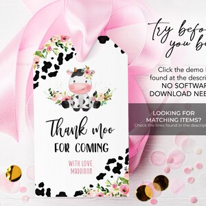 May include: A white thank you tag with a black and white cow illustration, pink flowers, and the text "Thank moo for coming" and "With love, Maddison".