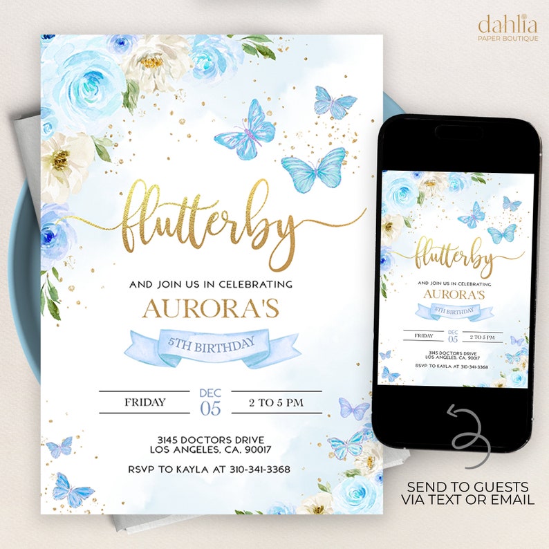 May include: A blue and white floral invitation with gold glitter and butterflies. The invitation says "Flutterby" and "Aurora's 5th Birthday". The invitation includes the date, time, and location of the party.