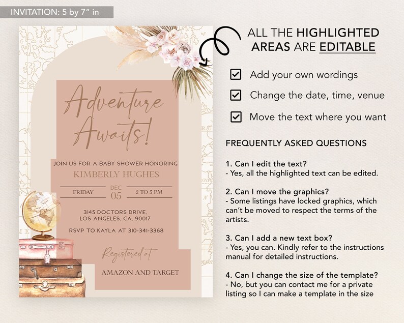 May include: A pink and brown baby shower invitation with a map background and a globe, suitcases, and floral accents. The text reads "Adventure Awaits!" and includes the date, time, and location of the event. The invitation also includes information about where to register for gifts.  The text "ALL THE HIGHLIGHTED AREAS ARE EDITABLE" is included in the image.