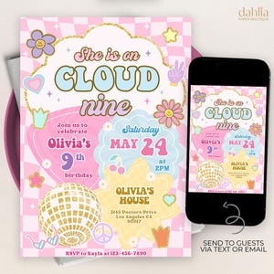 May include: A pink and white invitation with the text "She is on Cloud Nine" for a 9th birthday party. The invitation includes a disco ball, flowers, and the date, May 24th, at 2 PM. A smartphone displays the invitation.