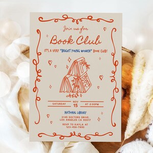 May include: A cream-colored invitation with orange text and illustrations for a book club. The text reads "Join us for Book Club" and "It's a very 'Bright Young Women' Book Club!" with the date, time, and location details.