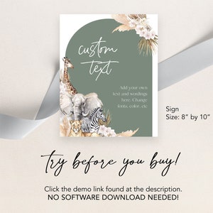 May include: A printable sign with a green background and a white border. The sign features a watercolour illustration of a giraffe, elephant, lion, and zebra. The text on the sign reads "custom text" and "Add your own text and wordings here. Change fonts, colour, etc." The sign is 8 inches by 10 inches.