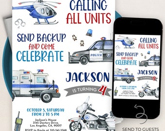 May include: A blue and white police car birthday party invitation with a helicopter, police car, and motorcycle. The invitation says "Calling All Units" and "Send Backup and Come Celebrate". The invitation is for Jackson's 4th birthday party.