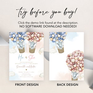 May include: A gender reveal party invitation with a blue and pink balloon hot air balloon theme. The front of the invitation features two hot air balloons with elephants in the baskets. The text on the front reads "He or She" and "Samantha and Arden". The back of the invitation features a single hot air balloon with an elephant in the basket.