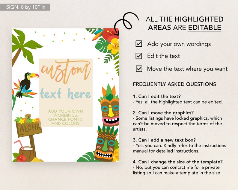 May include: A printable 8 by 10 inch template for a custom tropical party sign. The template features a tiki mask, a toucan, a pineapple, and a sign that says "Aloha". The text on the template says "custom text here" and "Add your own wordings, change fonts and colors".