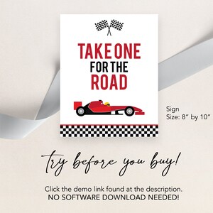 May include: Printable sign with a red race car and checkered flag design. The text reads "Take One For The Road". The sign is 8 inches by 10 inches.