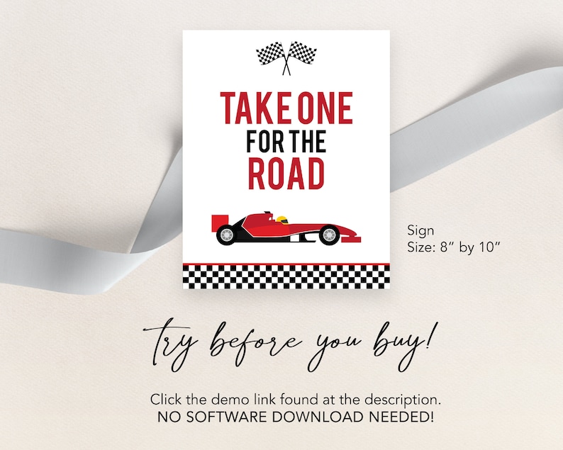 May include: Printable sign with a red race car and checkered flag design. The text reads "Take One For The Road". The sign is 8 inches by 10 inches.