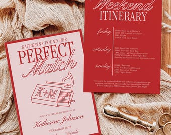 May include: A red and pink wedding invitation with a matchbox illustration and the text "Katherine Found Her Perfect Match". The invitation includes the bride's name, the date of the wedding, and the location. A separate red card with the text "Weekend Itinerary" lists the schedule of events for the wedding weekend.