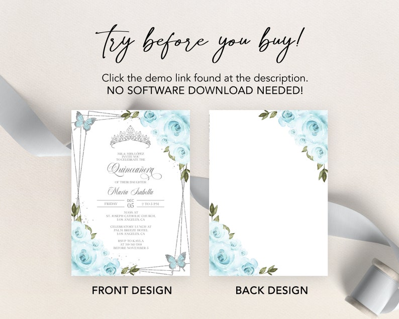 May include: A printable Quincea&ntilde;era invitation with a blue and silver design. The front features a silver crown, butterflies, and blue roses. The back has a blue rose design. The text on the front reads "Try before you buy! Click the demo link found at the description. NO SOFTWARE DOWNLOAD NEEDED!" and "Quincea&ntilde;era Maria Isabella".