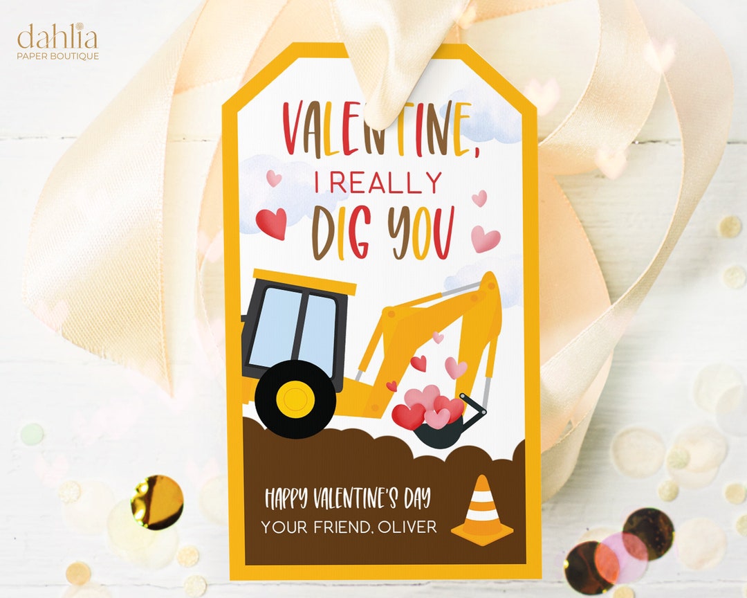 EDITABLE Construction Valentine Gift Tag, I Really Dig You Valentines ...