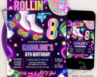 May include: Neon pink and blue birthday invitation with a disco ball and roller skates. The invitation says "Rollin' into 8" and includes the date, time, and location of the party. It also says "Wear neon or white to glow!"
