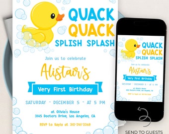 May include: A yellow rubber ducky with blue eyes and a blue beak is surrounded by blue and white bubbles. The text "QUACK QUACK SPLISH SPLASH" is above the ducky. The text "Join us to celebrate Alistair's Very First Birthday" is below the ducky. The text "SATURDAY - DECEMBER 5 - AT 5 PM" is below the text "Alistair's Very First Birthday". The text "at Olivia's House 3145 Doctors Drive, Los Angeles, CA" is below the text "SATURDAY - DECEMBER 5 - AT 5 PM". The text "RSVP to Kayla at 310-341-3368" is below the text "at Olivia's House 3145 Doctors Drive, Los Angeles, CA".