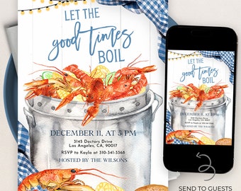 May include: A blue and white checkered background with a white wooden plank background. A watercolor illustration of a pot of crawfish with corn and lemons. The text "Let the good times boil" is written in blue and white. The text "December 11, at 5 PM" is written in black. The text "3145 Doctors Drive, Los Angeles, CA, 90017" is written in black. The text "RSVP to Kayla at 310-341-3368" is written in black. The text "Hosted by the Wilsons" is written in black. A smaller version of the invitation is shown on a black smartphone.