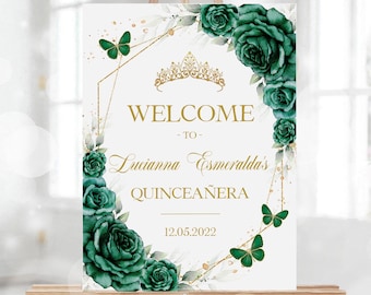 Letrero de bienvenida para quinceañera en verde esmeralda y dorado, póster EDITABLE de Mis Quince Anos, decoración floral para el cumpleaños número 15, pancarta de mariposas para dulces 16, Q096