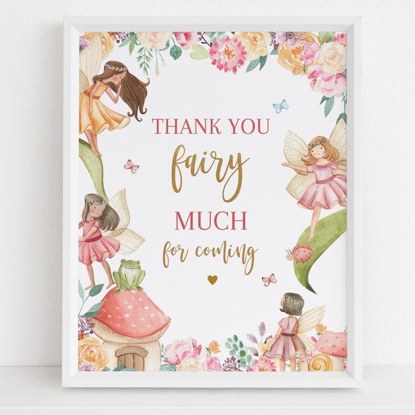 EDITABLE Thank You Fairy Much For Coming Sign, Magical Fairy Birthday Thank You Sign, Fairy Garden, Enchanted Forest, Instant Download KP020