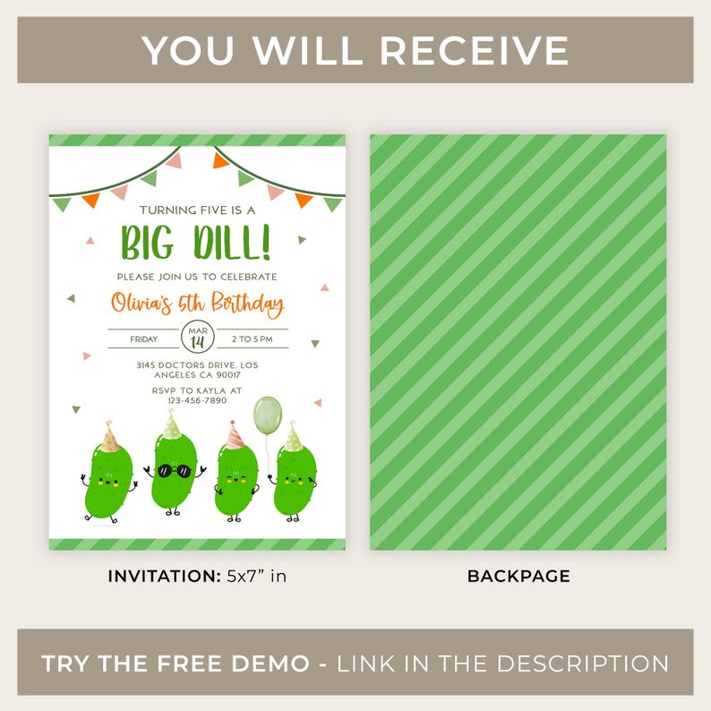 May include: A Big Dill birthday invitation, 5x7 inches, with a green and orange color scheme. The front features text that reads "Turning Five is a Big Dill!" and includes the birthday girl's name, date, time, and RSVP information. The back has a green striped pattern.