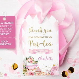 May include: Pink and gold thank you tag with the text "thank you for coming to my Par-tea with love Charlotte". The tag features a watercolor illustration of a teapot, teacups, cupcakes, and flowers.