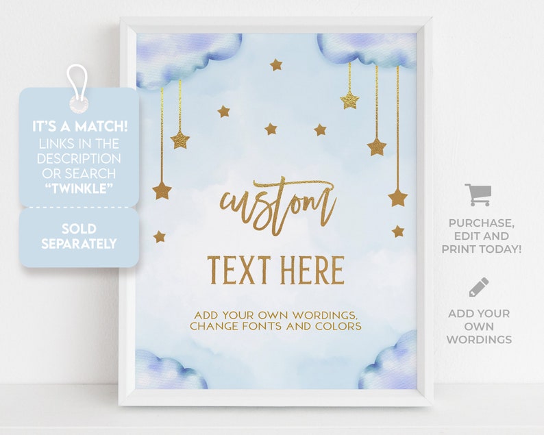 May include: A blue and white printable sign with gold stars and clouds. The text on the sign reads "custom text here". Add your own wording, change fonts and colors.