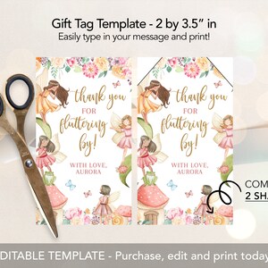 May include: Editable gift tag template featuring a whimsical fairy garden design with pink and yellow flowers, butterflies, and fairies. The text reads "thank you for fluttering by!" with the option to personalize with a name. The template comes in two shapes and measures 2 by 3.5 inches.
