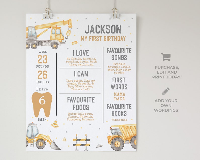 May include: A yellow and grey printable first birthday milestone chart for a boy named Jackson. The chart features a yellow construction truck with a crane and includes information about his weight, height, teeth, favourite foods, songs, words, and books.
