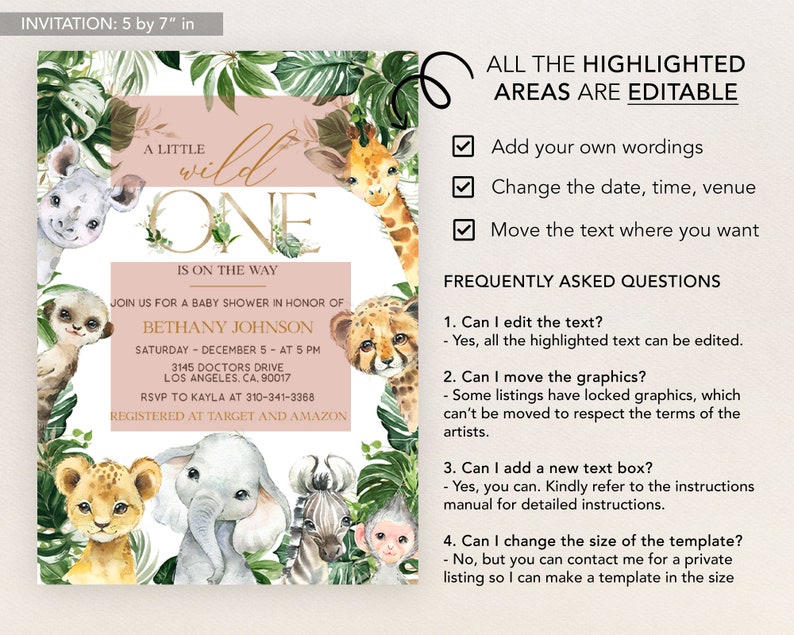 May include: A pink and green baby shower invitation with a jungle theme. The invitation features a cute illustration of a variety of animals, including a giraffe, a cheetah, a monkey, and an elephant. The text on the invitation reads "A Little Wild One is on the way." The invitation also includes the date, time, and location of the baby shower.  The text "All the highlighted areas are editable" is included on the right side of the invitation.