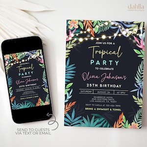 May include: A tropical-themed birthday party invitation with a dark blue background, colorful tropical leaves, and string lights. The text reads "Join us for a Tropical Party to celebrate Olivia Johnson's 25th Birthday". The invitation includes the date, time, location, and RSVP information.