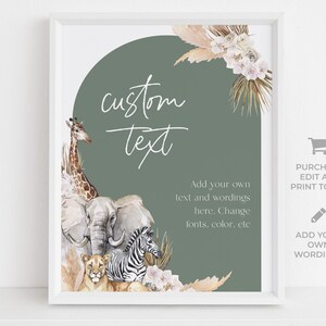 May include: Printable sign with a green background and a white border. The sign features a watercolour illustration of a giraffe, elephant, zebra, and lion. The text on the sign reads "custom text" and "Add your own text and wordings here. Change fonts, colour, etc."