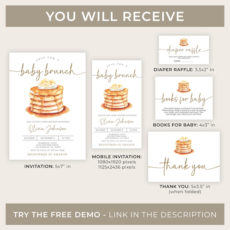 May include: Printable baby shower invitation set with a watercolor illustration of a stack of pancakes. The set includes an invitation, a thank you card, a diaper raffle card, and a books for baby card. The invitation is 5x7 inches, the thank you card is 5x3.5 inches when folded, the diaper raffle card is 3.5x2 inches, and the books for baby card is 4x3 inches.
