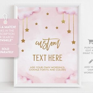 May include: Pink and gold printable sign with a watercolor cloud background and gold stars. The text says "custom text here" and includes instructions to add your own wording, change fonts and colors.