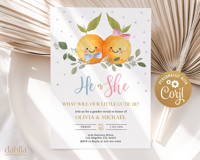 May include: A gender reveal party invitation with a watercolor illustration of two oranges with faces, one with a blue bow tie and the other with a pink bow. The text reads "He or She?" and includes details about the party, including the date, time, and location.