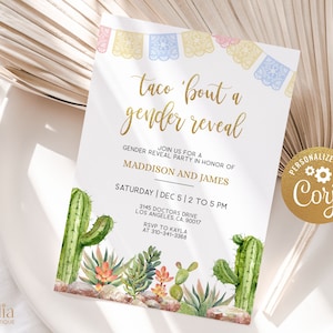 May include: A white invitation card with a gold and white text that reads "taco 'bout a gender reveal". The invitation is decorated with colorful paper flags and a watercolor illustration of cacti.