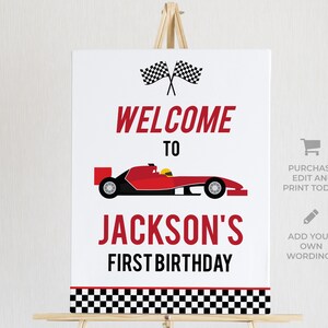 May include: A white welcome sign with a red race car and checkered flag border. The text reads "Welcome to Jackson's First Birthday".