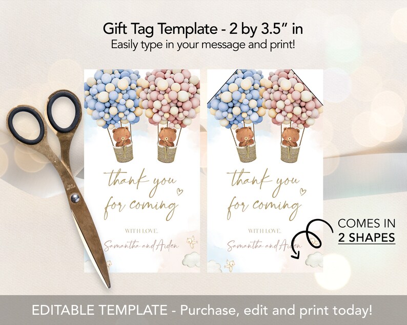 Pu&ograve; includere: Due modelli di etichette regalo stampabili con mongolfiere con orsacchiotti e il testo "grazie per essere venuto". Le etichette misurano 2 pollici per 3,5 pollici e sono disponibili in due forme. Il testo "WITH LOVE Samantha and Arden" &egrave; incluso sulle etichette.