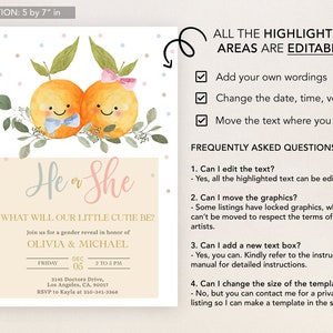May include: A gender reveal invitation with a watercolor illustration of two oranges with faces. The text reads "He or She? What will our little cutie be?" and includes the names Olivia & Michael, the date Friday, December 05, and the time 2 to 5 PM. The invitation also includes an address and RSVP information. The text "All the highlighted areas are editable" is included at the top of the invitation.