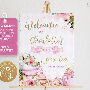 May include: A pink and gold welcome sign for a 5th birthday party with the name Charlotte. The sign features a teacup, teapot, cupcakes, and floral designs. The text reads "Welcome to Charlotte's 5th Birthday Par-Tea 12.05.2022".